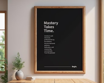 Mastery Takes Time Motivational Business Print, Executive Office Wall Art (Digital Download)