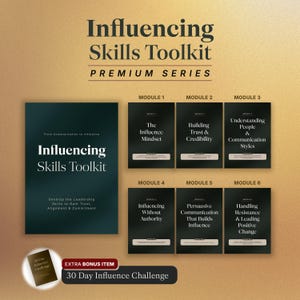 Peut inclure: Le kit d'outils Influencing Skills Toolkit Premium Series comprend un guide principal et six modules intitulés The Influence Mindset, Building Trust & Credibility, Understanding People & Communication Styles, Influencing Without Authority, Persuasive Communication That Builds Influence, et Handling Resistance & Leading Positive Change, avec un bonus 30 Day Influence Challenge.