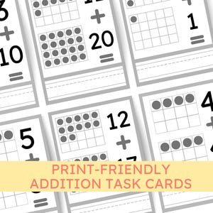 May include: Print-friendly addition task cards with math problems. Each card features addition equations with visual aids, including ten frames and dotted circles. The cards are designed for educational use and feature the text "PRINT-FRIENDLY ADDITION TASK CARDS".
