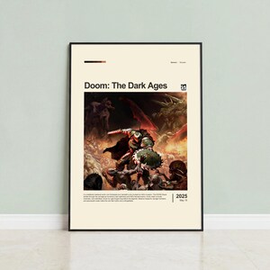 May include: Framed poster featuring the title "Doom: The Dark Ages" in bold text. The artwork depicts a battle scene with a warrior in armor, surrounded by monstrous creatures. The poster includes the date "2025 May 15".