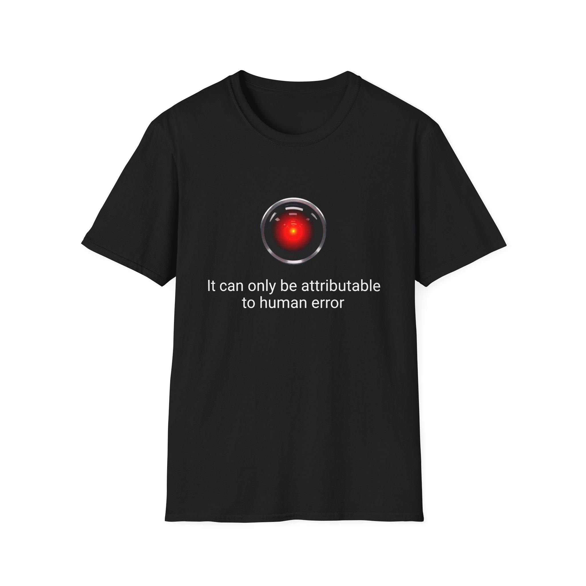 HAL 9000 T-shirt: 2001 A Space Odyssey Quote Unisex Softstyle