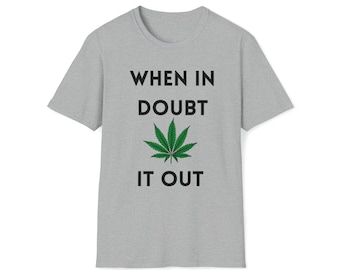 Unisex Softstyle T-Shirt- "pot it out"