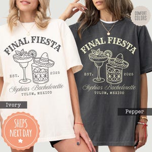 May include: Ivory and pepper-colored t-shirts with a graphic design for a bachelorette party. The design includes a margarita, a sombrero, and the text "FINAL FIESTA" and "Sophia's Bachelorette Tulum, Mexico, 2025".