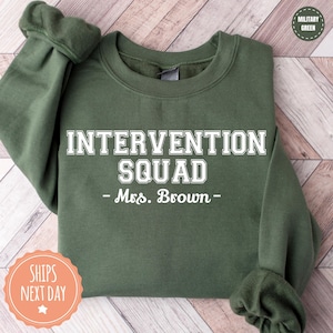 Custom Intervention Squad Sweatshirt - Early Intervention Crewneck - Interventionist Hoodie - Personalized Intervention Teacher Gift