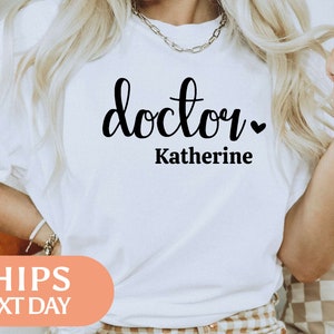 Custom Doctor Shirt - Personalized Doctor Tshirt - Customized Doctor Tee - Personalized Doctor Graduation Gift - Gift For Doctor - 100451