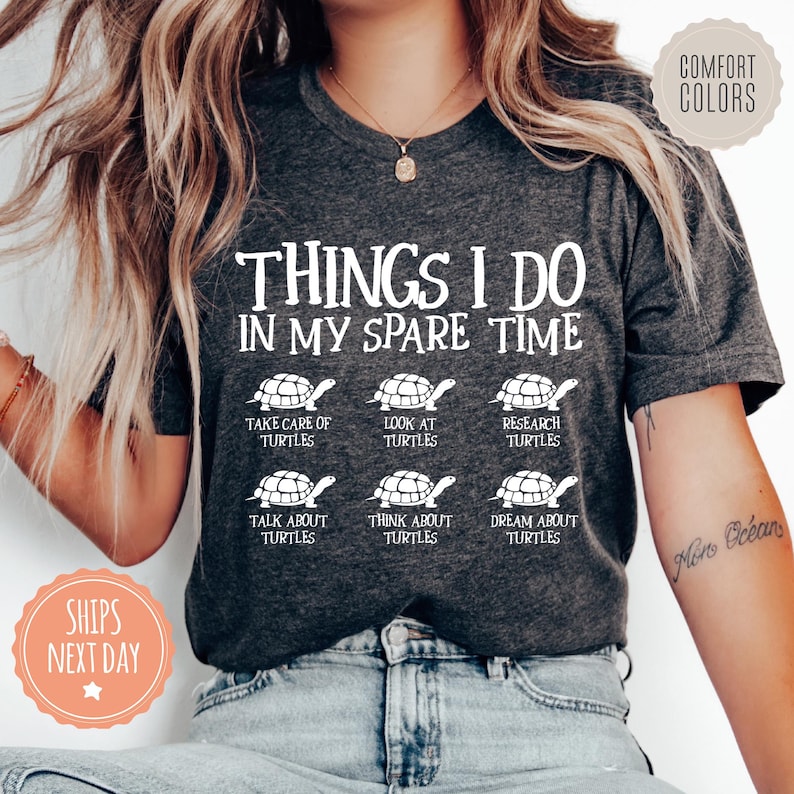 Turtle T-shirt - Things I Do In My Spare Time - Comfort Colors Shirt - Sea Turtle Tee - Save The Turtle Gifts For Women - Turtle Lover Gift 画像 2