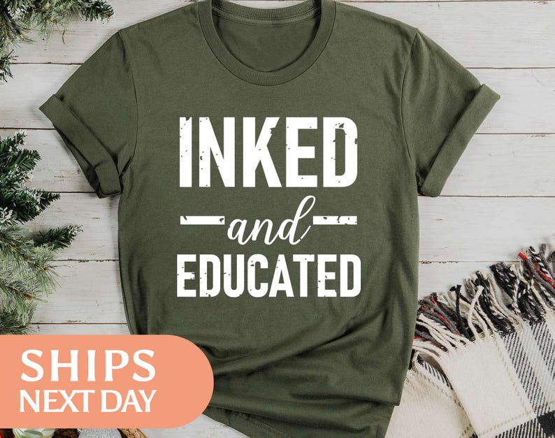 Inked And Educated Tshirt - Tattoo Shirt - Artist Tee - Tattoo Artist Gift - Gift For Tattoo Lover - Artist Gifts For Women - 97329 image 4