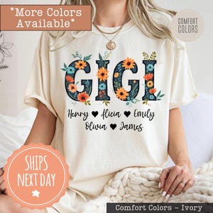 Comfort Colors® Floral Gigi Shirt with Grandkids Names - Personalized Gigi T-shirt - Custom Kids Names Tee - Mother&#39;s Day Gift For Grandma