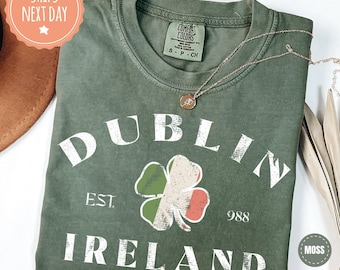 Dublin Ireland Comfort Colors Shirt - St Patricks Day Tshirt - Saint Patricks Day Tee - Womens Saint Patricks Day Gift - Irish Gifts For Men