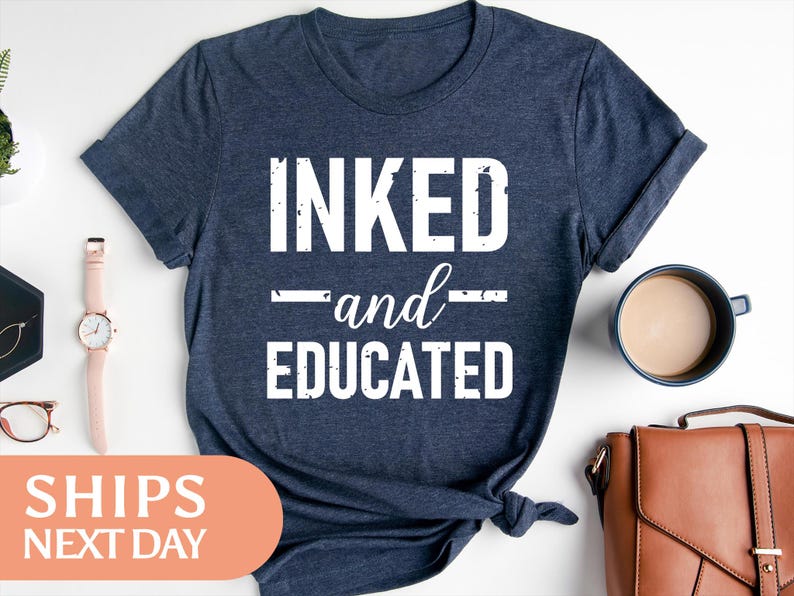 Inked And Educated Tshirt - Tattoo Shirt - Artist Tee - Tattoo Artist Gift - Gift For Tattoo Lover - Artist Gifts For Women - 97329 image 2