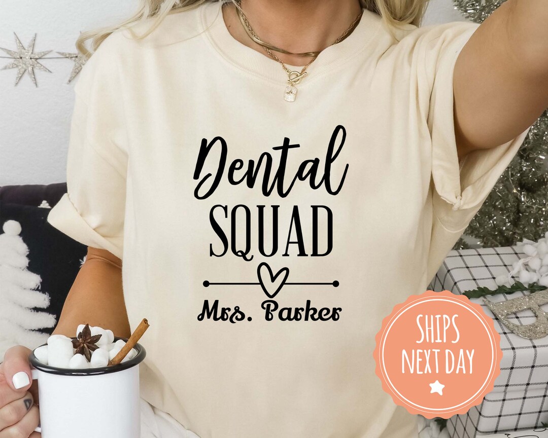 Custom Dental Squad Comfort Colors Shirt - Dental Assistant Tshirt ...