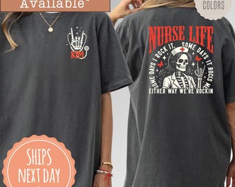 Comfort Colors® Custom Nurse Skeleton T-shirt: Nurse Life Shirt, Some Days I Rock It Tee, Nurse Skeleton Shirt, Funny Nurse Tees