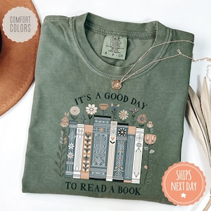 C'est une bonne journée pour lire un livre - Chemise couleurs confort - T-shirt amateur de livres - T-shirt livres fleuris - Chemise de professeur - Cadeaux livresques - Cadeaux de bibliothécaire