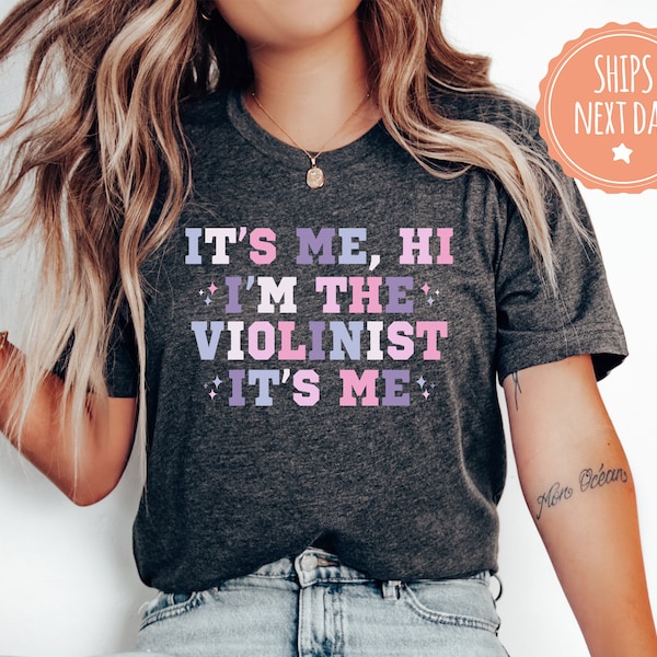 Its Me Hi Im The Violinist Its Me Tshirt - Trendy Shirt For Violin Teacher - Orchestra Tee - Gift For Violinist - Violin Player Gift - 4224w