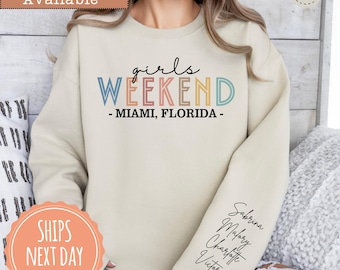 Personalized Girls Weekend Sweatshirt with Names on Sleeve - Girls Trip Hoodies - Girls Vacation Crewneck - Ladies Weekend Customized Gift