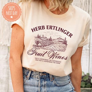Herb Ertlinger Winery Funny Ladies T-Shirt - 'Purveyor Of Fine Fruit Wine' Missy Fit Tee 6 thumbnail image