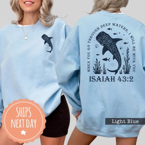 Bible Verse Sweatshirt - Whale Shark Crewneck - Isaiah 43:2 Sweater - Ocean Faith Hoodies - Beachy Christian Apparel - Religious Clothing