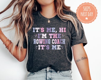 Its Me Hi Im The Rowing Coach Its Me Tshirt - Trendy Shirt For Rowers - Rowing Crew Tee - Rowing Team Gift - Rowing Coach Gift - 4256w