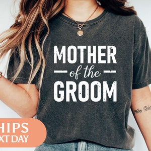 Mother of the Groom Shirt - Bridal Party Tshirts - Bachelor Party Favors - Bridal Shower Gift For Bride - Bachelorette Gifts Ideas - 97331