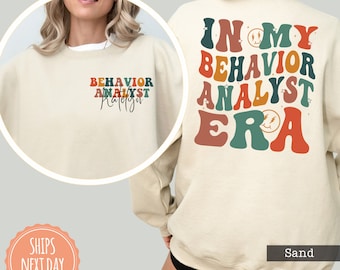 Custom In My Behavior Analyst Era Sweatshirt - Trendy BCBA Hoodie - Aba Crewneck - Applied Behavior Analysis Sweater - Behavior Analyst Gift