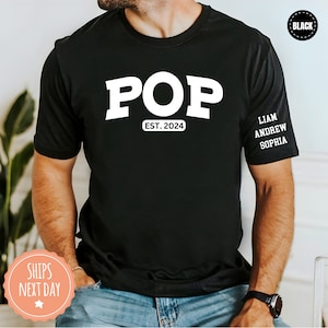 Personalized Pop Shirt with Grandkids Names on Sleeve - Papa Tshirt - Fathers Day Gift For New Dad - Gift For Husband - New Grandpa Gift