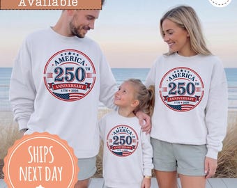 America 250th Anniversary Family Sweatshirt: 1776-2026 Patriotic Family Hoodie, Fourth of July Crewneck, Kids Baby Matching Gift