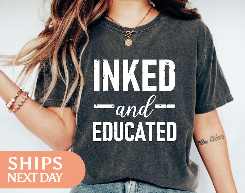 Inked And Educated Tshirt - Tattoo Shirt - Artist Tee - Tattoo Artist Gift - Gift For Tattoo Lover - Artist Gifts For Women - 97329 image 1