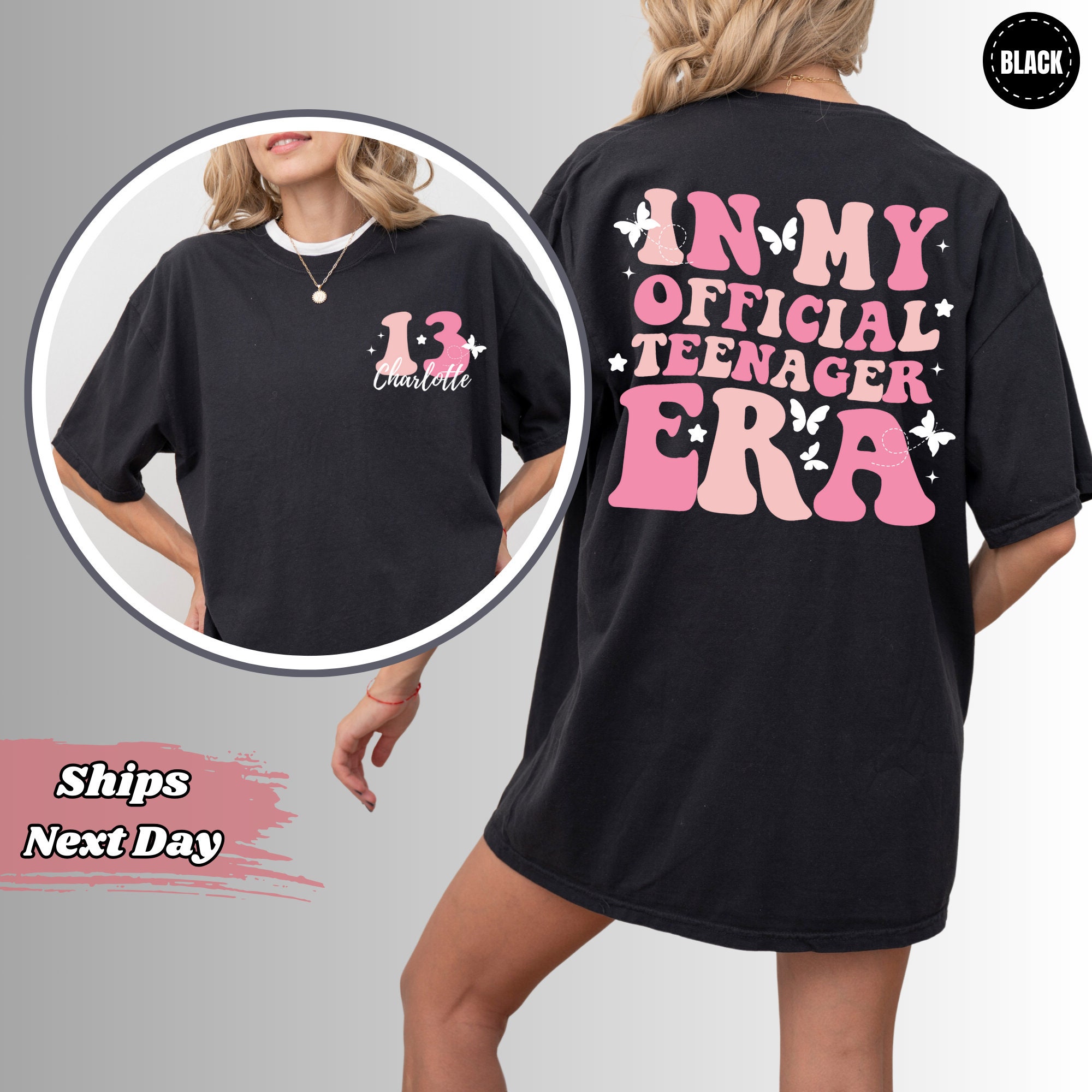 Custom In My Official Teenager Era Shirt - Personalized Name Tshirt - Comfort Colors Tee - 13th Birthday Gift For Girls - Teenager Gifts