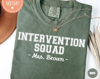 Custom Intervention Squad Comfort Colors Shirt - Early Intervention Tshirt - Interventionist Tee - Personalized Intervention Teacher Gift