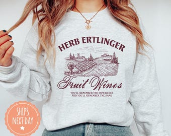 Fruit Wines Sweatshirt - Funny Crewneck - TV Show Quote Graphic Hoodie - Retro Sweater For Women - Gift For Friend - Wine Lover Gift