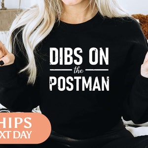 Dibs On The Postman Sweatshirt - Mail Carrier Hoodie - Postal Worker Gift Idea - Mail Carrier Retirement Gifts - Post Office Gifts - 97342