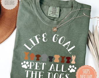 Life Goal Pet All The Dogs Comfort Colors Shirt - Animal Lover Shirt - Dog Lover Tshirt - Dog Paw Tee - Gift For Pet Lovers - Dog Mom Gift