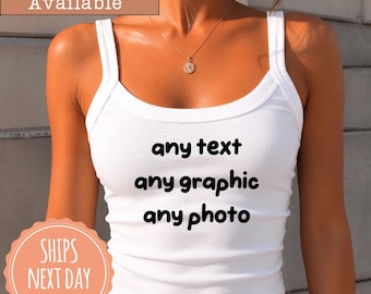 Custom Tank Top: Insert Your Own Design Printed Tops, Personalized Photo or Graphic Tanks, Custom Text Spaghetti Strap Top