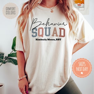 Customized Behavior Squad Shirt - Behavior Analyst Tshirt - Comfort Colors Tee - Personalized ABA Therapist Gift - Behavior Technician Gifts