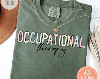 Occupational Therapy Comfort Colors Shirt - OT Tshirt - Occupational Therapy Tees - OT Student Graduation Gift - Occupational Therapist Gift