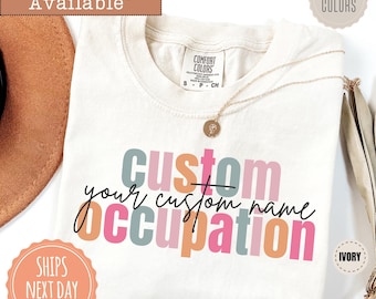 Custom Occupation Comfort Colors Shirt - Personalized Job Title Tshirt - Create Your Own Text - Proffession Tee - Unique Gift For Coworkers