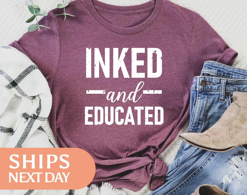 Inked And Educated Tshirt - Tattoo Shirt - Artist Tee - Tattoo Artist Gift - Gift For Tattoo Lover - Artist Gifts For Women - 97329 image 3