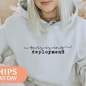 Surviving Deployment Hoodie - Patriotic Sweatshirt - Military Wife Gift - Deployment Gift For Soldier - 4th of July Gift Idea - 96945