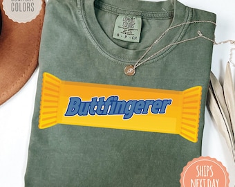 Buttfingerer Funny Candy Bar Parody Shirt - Humor Tshirt - Comfort Colors Tee - Adult Humor Gift - Gag Gifts For Men - Funny Dad Gifts