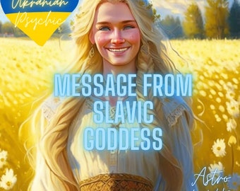 Message from a Slavic Goddess by Ukranian Psychic