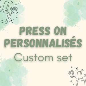 Handmade, reusable and personalized “press on” nails