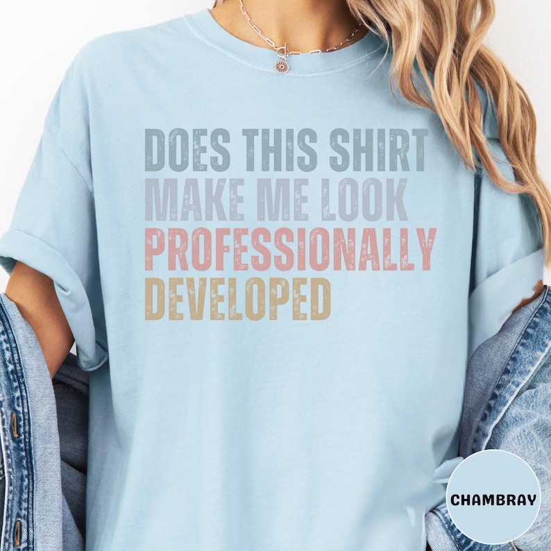 Camiseta divertida para profesores, colores cómodos, sarcástica, para desarrollo profesional, manga corta o larga. imagen 5