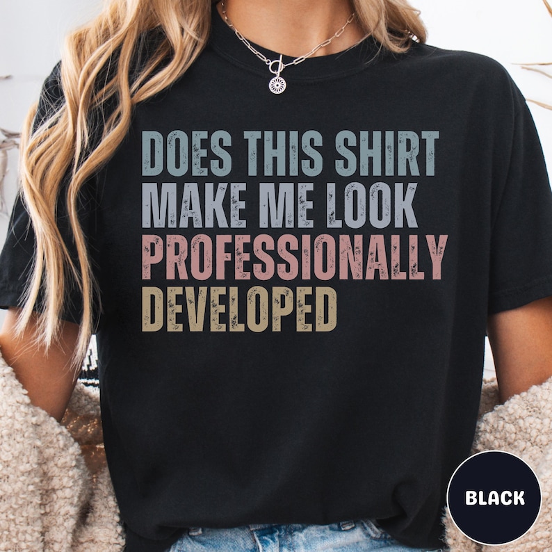 Camiseta divertida para profesores, colores cómodos, sarcástica, para desarrollo profesional, manga corta o larga. imagen 4