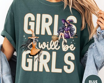 T-shirt Comfort Colors « Les filles seront toujours des filles » (sorcière), T-shirt d'Halloween pour femmes, T-shirt à manches courtes, T-shirt à manches longues