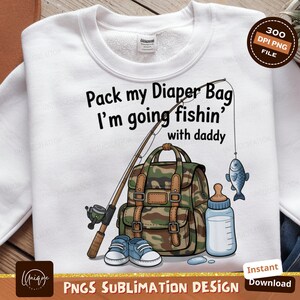 Angeln mit Papa Png, Sublimationsdesign, Pack meine Windeltasche, Angelrute Fischflasche, süße Babyschuhe digitaler Download