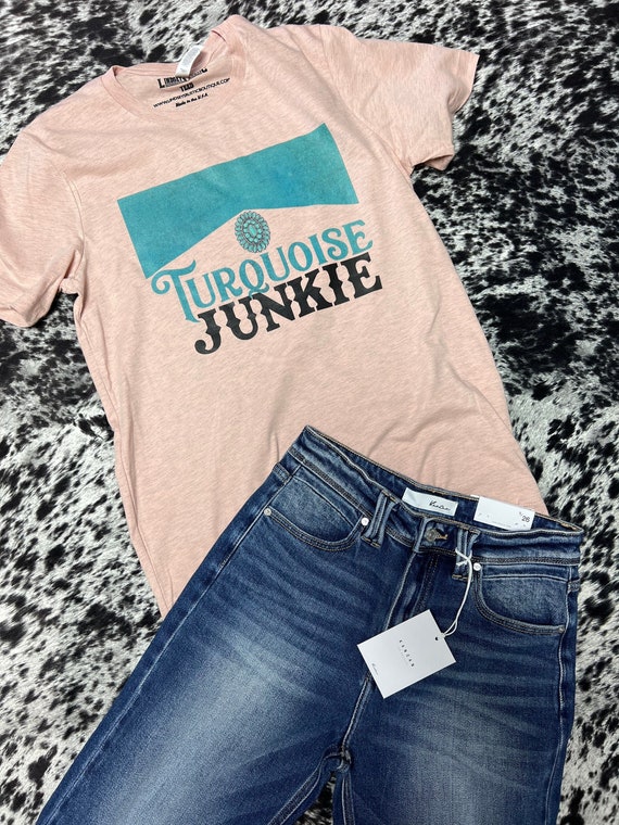Turquoise Junkie Tee, Western Shirt, Counrty Shirt, Boho Western Shirt, Southwestern Shirt, Counrty Music, Women’s Shirt