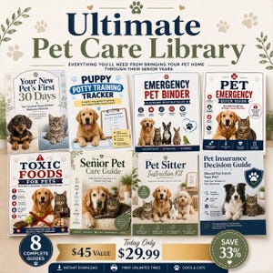 Ultimate Pet Care Bundle | Guides for Puppy Kitten Senior Dog Cat | Emergency Binder First Aid Pet Sitter Insurance Decision Potty Training