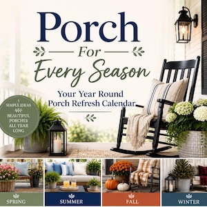 May include: A porch decor guide titled Porch For Every Season Your Year Round Porch Refresh Calendar featuring a black rocking chair with a striped pillow and throw, a lantern, and four seasonal panels showing spring, summer, fall, and winter.