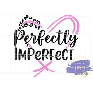 Perfectly Imperfect SVG, Perfect Imperfect cut file, Perfectly Imperfect png, Worthy design, Motivational phrases, Pink cheetah leopard