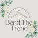 Bend The Trend